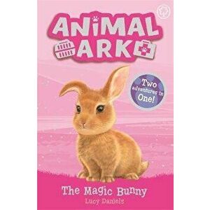 Animal Ark, New 4: The Magic Bunny. Special 4, Paperback - Lucy Daniels imagine