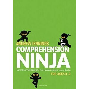 Comprehension Ninja for Ages 8-9. Photocopiable comprehension worksheets for Year 4, Paperback - Andrew Jennings imagine