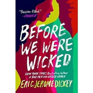 Before We Were Wicked, Paperback - Eric Jerome Dickey imagine