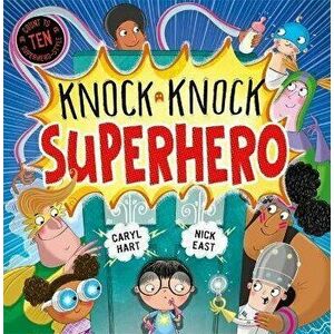 Knock Knock Superhero, Paperback - Caryl Hart imagine