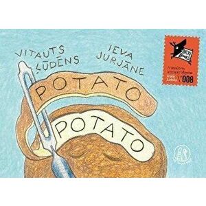 Potato Potato, Paperback - Vitauts Ludens imagine