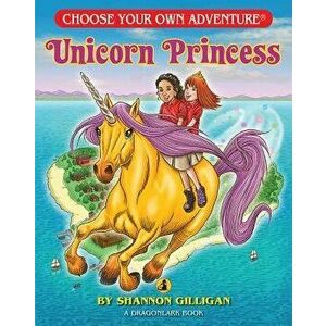 Unicorn Princess, Paperback - Shannon Gilligan imagine