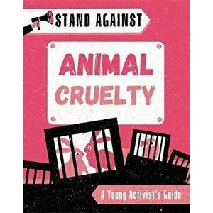 Stand Against: Animal Cruelty, Hardback - Alice Harman imagine