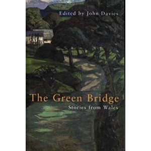 Green Bridge. Stories from Wales, Paperback - *** imagine