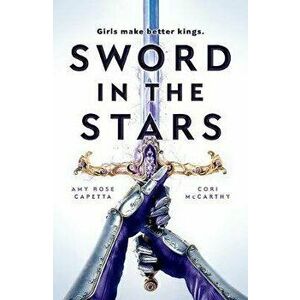Sword in the Stars, Paperback - Amy Rose Capetta imagine
