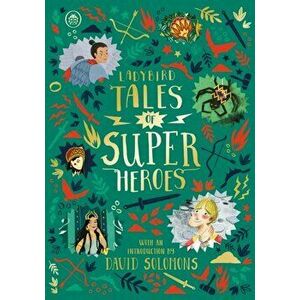 Ladybird Tales of Super Heroes. With an introduction by David Solomons, Hardback - Maisie Chan imagine
