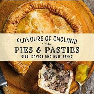 Flavours of England: Pies and Pasties, Hardback - Gilli Davies imagine