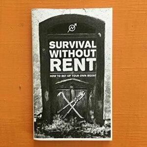 Survival Without Rent: How to Set Up Your Own Squat, Paperback - *** imagine