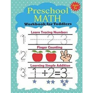 Preschool Math Workbook for Toddlers Ages 3+: Essential Workbook for preschool, First Handwriting, Coloring Designs Book, exercise, Easy Learn, Kinder imagine