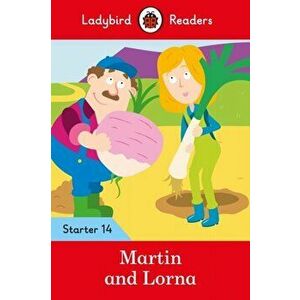 Martin and Lorna - Ladybird Readers Starter Level 14, Paperback - *** imagine