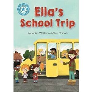 Reading Champion: Ella's School Trip. Independent Reading Blue 4, Paperback - Jackie Walter imagine