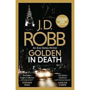Golden In Death. An Eve Dallas thriller (Book 50), Hardback - J. D. Robb imagine