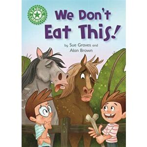 Reading Champion: We Don't Eat This!. Independent Reading Green 5, Hardback - Sue Graves imagine