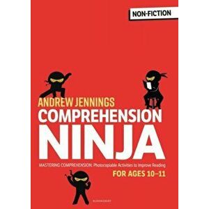 Comprehension Ninja for Ages 10-11. Photocopiable comprehension worksheets for Year 6, Paperback - Andrew Jennings imagine