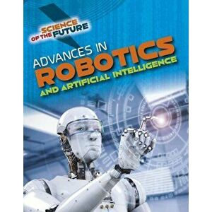 Advances in Robotics and Artificial Intelligence, Paperback - Tom Jackson imagine