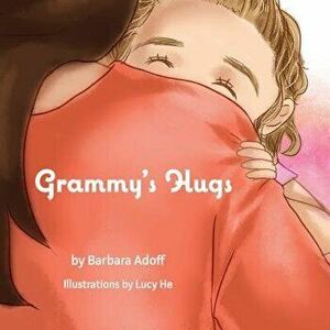 Grammy's Hugs, Paperback - Lucy He imagine