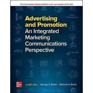 ISE Advertising and Promotion: An Integrated Marketing Communications Perspective, Paperback - Michael Belch imagine