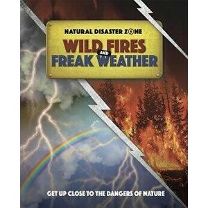 Natural Disaster Zone: Wildfires and Freak Weather, Paperback - Ben Hubbard imagine