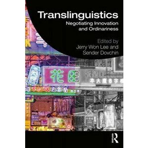 Translinguistics. Negotiating Innovation and Ordinariness, Paperback - *** imagine
