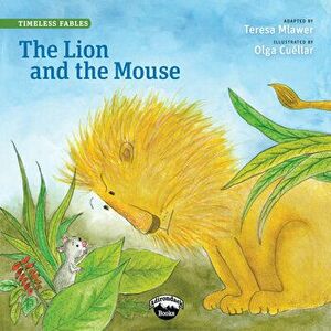 The Lion and the Mouse, Paperback - Teresa Mlawer imagine