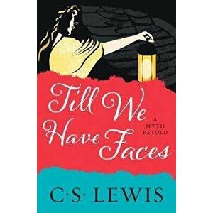 Till We Have Faces, Paperback - C. S. Lewis imagine