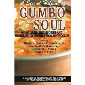 Second Helping of Gumbo for the Soul. More Liberating Stories and Memories to Inspire Females of Color, Paperback - *** imagine
