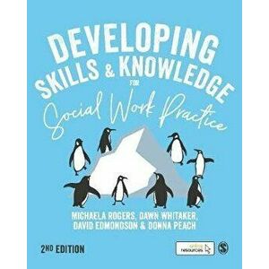 Developing Skills and Knowledge for Social Work Practice, Paperback - Donna Peach imagine