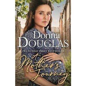 Mother's Journey. Book 1 in the Yorkshire Blitz Trilogy, Paperback - Donna Douglas imagine