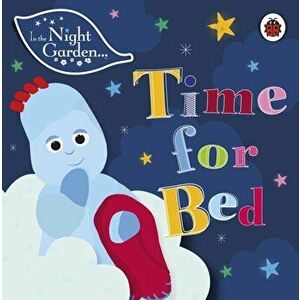 In the Night Garden: Time for Bed, Board book - *** imagine