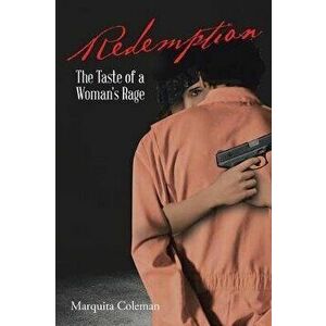 Redemption: The Taste of a Woman's Rage, Paperback - Marquita Coleman imagine