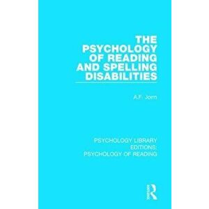 Psychology of Reading and Spelling Disabilities, Paperback - A.F. Jorm imagine