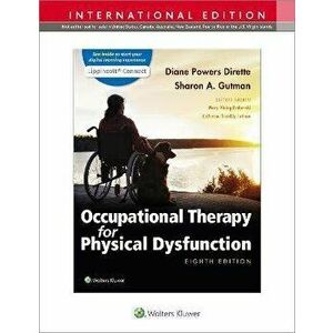 Occupational Therapy for Physical Dysfunction, Hardback - Diane Dirette imagine