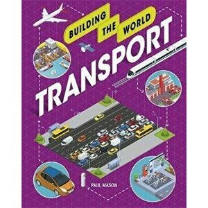 Building the World: Transport, Paperback - Paul Mason imagine