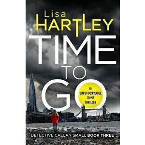 Time To Go, Paperback - Lisa Hartley imagine