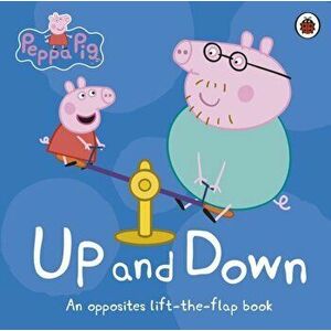 Peppa Pig: Up and Down. An Opposites Lift-the-Flap Book, Board book - *** imagine