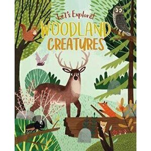Let's Explore! Woodland Creatures, Hardback - Claire Philip imagine