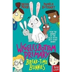 Wigglesbottom Primary: Break-Time Bunnies, Paperback - Pamela Butchart imagine