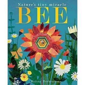 Bee. Nature's tiny miracle, Board book - Patricia Hegarty imagine
