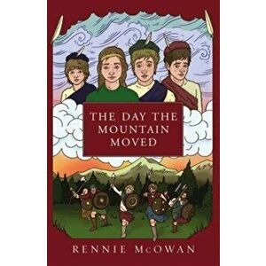 Day the Mountain Moved, Paperback - Rennie McOwan imagine