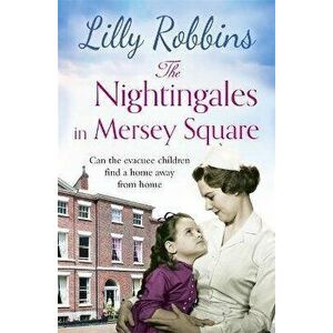 Nightingales in Mersey Square, Hardback - Lilly Robbins imagine