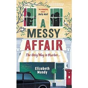 Messy Affair, Paperback - Elizabeth Mundy imagine