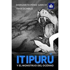 Itipur y el monstruo del ocano: Spanish-English in Easy-to-Read format, Paperback - P rez Garc a Margarita imagine