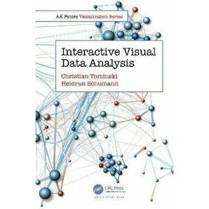 Interactive Visual Data Analysis, Paperback - Heidrun Schumann imagine