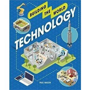 Building the World: Technology, Paperback - Paul Mason imagine