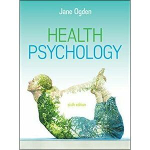 Health Psychology, 6e, Paperback - Jane Ogden imagine