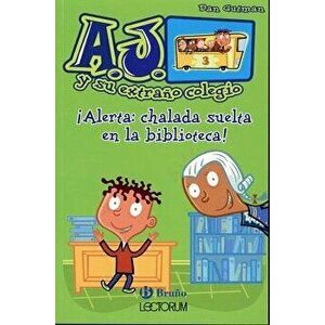 Alerta: Chalada Suelta En La Biblioteca!, Paperback - Dan Gutman imagine