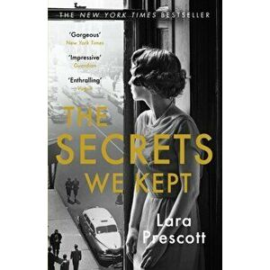 Secrets We Kept. The sensational Cold War spy thriller, Paperback - Lara Prescott imagine