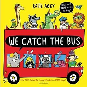 We Catch the Bus, Paperback - Katie Abey imagine