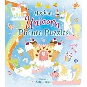 Magical Unicorn Picture Puzzles, Paperback - Sam Loman imagine