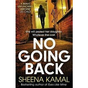 No Going Back, Paperback - Sheena Kamal imagine